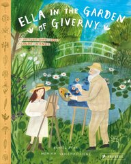 Ella in the Garden of Giverny: A Picture Book about Claude Monet цена и информация | Книги для малышей | pigu.lt