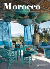 Morocco: Destination of Style, Elegance and Design цена и информация | Путеводители, путешествия | pigu.lt