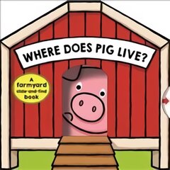 Where Does Pig Live? kaina ir informacija | Knygos mažiesiems | pigu.lt