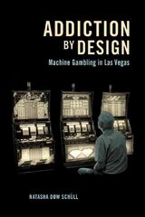 Addiction by Design: Machine Gambling in Las Vegas New in Paper цена и информация | Книги по социальным наукам | pigu.lt