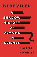 Bedeviled: A Shadow History of Demons in Science kaina ir informacija | Ekonomikos knygos | pigu.lt