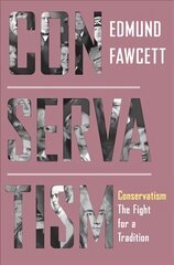 Conservatism: The Fight for a Tradition kaina ir informacija | Socialinių mokslų knygos | pigu.lt