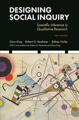 Designing Social Inquiry: Scientific Inference in Qualitative Research, New Edition kaina ir informacija | Socialinių mokslų knygos | pigu.lt