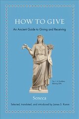 How to Give: An Ancient Guide to Giving and Receiving цена и информация | Исторические книги | pigu.lt