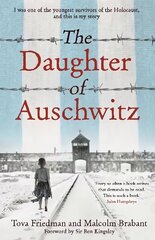 Daughter of Auschwitz: THE INTERNATIONAL BESTSELLER - a heartbreaking true story of courage, resilience and survival kaina ir informacija | Istorinės knygos | pigu.lt