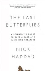 Last Butterflies: A Scientist's Quest to Save a Rare and Vanishing Creature цена и информация | Книги о питании и здоровом образе жизни | pigu.lt