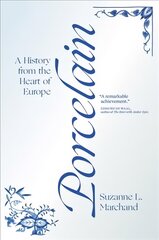 Porcelain: A History from the Heart of Europe цена и информация | Исторические книги | pigu.lt