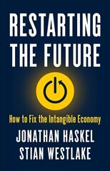 Restarting the Future: How to Fix the Intangible Economy цена и информация | Книги по экономике | pigu.lt