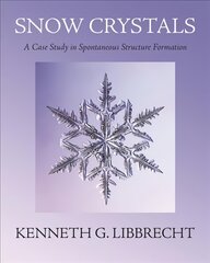 Snow Crystals: A Case Study in Spontaneous Structure Formation цена и информация | Книги по экономике | pigu.lt