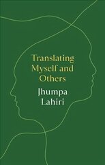 Translating Myself and Others цена и информация | Книги по социальным наукам | pigu.lt