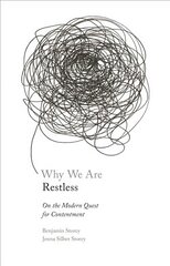 Why We Are Restless: On the Modern Quest for Contentment kaina ir informacija | Istorinės knygos | pigu.lt