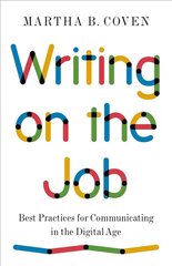 Writing on the Job: Best Practices for Communicating in the Digital Age kaina ir informacija | Užsienio kalbos mokomoji medžiaga | pigu.lt