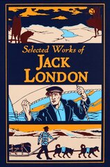 Selected Works of Jack London kaina ir informacija | Fantastinės, mistinės knygos | pigu.lt