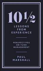 101/2 Lessons from Experience: Perspectives on Fund Management Main kaina ir informacija | Ekonomikos knygos | pigu.lt