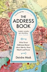 Address Book: What Street Addresses Reveal about Identity, Race, Wealth and Power Main kaina ir informacija | Istorinės knygos | pigu.lt