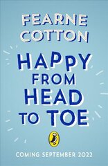 Happy From Head to Toe: A journey through the body to help you find your happy цена и информация | Книги для подростков и молодежи | pigu.lt