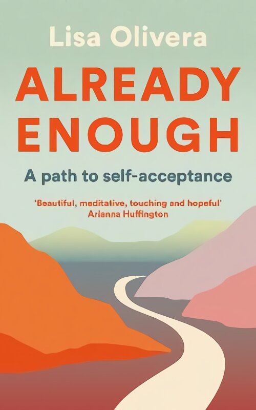 Already Enough: A Path to Self-Acceptance Main цена и информация | Saviugdos knygos | pigu.lt