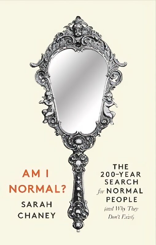 Am I Normal?: The 200-Year Search for Normal People (and Why They Don't Exist) Main kaina ir informacija | Socialinių mokslų knygos | pigu.lt