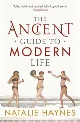 Ancient Guide to Modern Life Main цена и информация | Исторические книги | pigu.lt