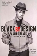 Black by Design: A 2-Tone Memoir Main цена и информация | Биографии, автобиогафии, мемуары | pigu.lt