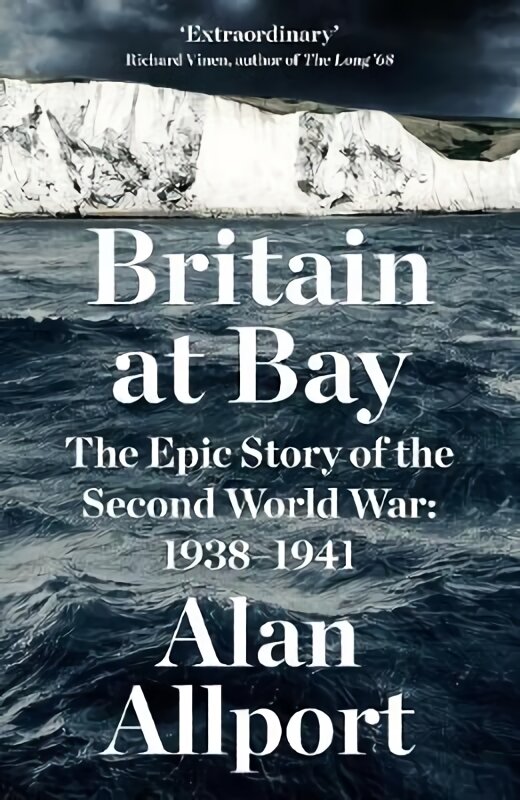 Britain at Bay: The Epic Story of the Second World War: 1938-1941 Main kaina ir informacija | Istorinės knygos | pigu.lt