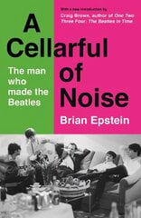 Cellarful of Noise: With a new introduction by Craig Brown Main цена и информация | Книги об искусстве | pigu.lt