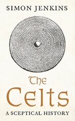 Celts: A Sceptical History Main цена и информация | Исторические книги | pigu.lt