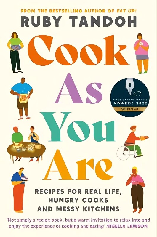 Cook As You Are: Recipes for Real Life, Hungry Cooks and Messy Kitchens Main цена и информация | Receptų knygos | pigu.lt