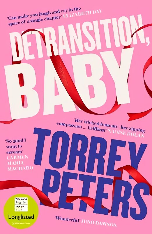 Detransition, Baby: Longlisted for the Women's Prize 2021 and Top Ten The Times Bestseller Main kaina ir informacija | Fantastinės, mistinės knygos | pigu.lt