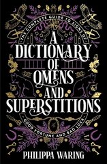 Dictionary of Omens and Superstitions: The Complete Guide to Signs of Good Fortune and Bad Luck Main kaina ir informacija | Socialinių mokslų knygos | pigu.lt