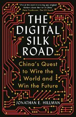 Digital Silk Road: China's Quest to Wire the World and Win the Future Main kaina ir informacija | Socialinių mokslų knygos | pigu.lt