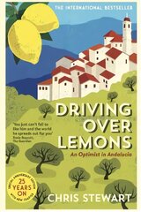 Driving Over Lemons: An Optimist in Andalucia - Special Anniversary Edition (with new chapter 25 years on) Main kaina ir informacija | Biografijos, autobiografijos, memuarai | pigu.lt