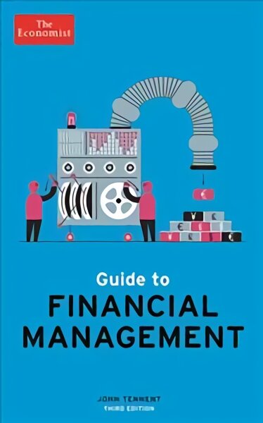 Economist Guide to Financial Management 3rd Edition: Understand and improve the bottom line Main kaina ir informacija | Ekonomikos knygos | pigu.lt