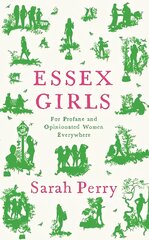 Essex Girls: For Profane and Opinionated Women Everywhere Main kaina ir informacija | Biografijos, autobiografijos, memuarai | pigu.lt