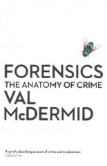 Forensics: The Anatomy of Crime Main цена и информация | Биографии, автобиогафии, мемуары | pigu.lt