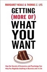 Getting (More Of) What You Want: How the Secrets of Economics & Psychology Can Help You Negotiate Anything in Business & Life Main kaina ir informacija | Ekonomikos knygos | pigu.lt