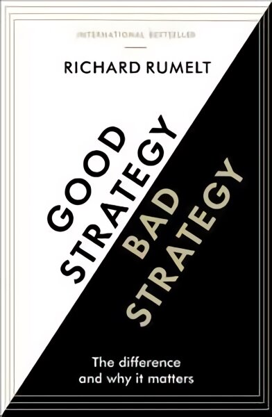 Good Strategy/Bad Strategy: The difference and why it matters Main kaina ir informacija | Ekonomikos knygos | pigu.lt