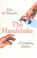 Handshake: A Gripping History Main kaina ir informacija | Socialinių mokslų knygos | pigu.lt