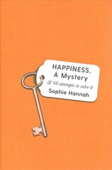 Happiness, a Mystery: And 66 Attempts to Solve It Main цена и информация | Самоучители | pigu.lt