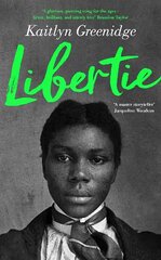 Libertie: A Times Book of the Month and Roxane Gay's Book Club May Pick Main kaina ir informacija | Fantastinės, mistinės knygos | pigu.lt