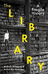 Library: A Fragile History Main kaina ir informacija | Enciklopedijos ir žinynai | pigu.lt