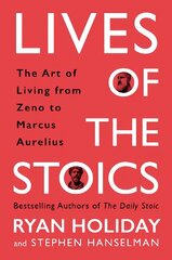 Lives of the Stoics: The Art of Living from Zeno to Marcus Aurelius Main kaina ir informacija | Saviugdos knygos | pigu.lt