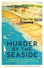 Murder by the Seaside: Classic Crime Stories for Summer Main цена и информация | Фантастика, фэнтези | pigu.lt