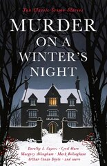 Murder on a Winter's Night: Ten Classic Crime Stories for Christmas Main цена и информация | Фантастика, фэнтези | pigu.lt