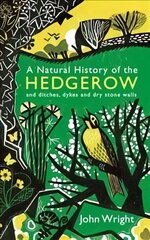 Natural History of the Hedgerow: and ditches, dykes and dry stone walls Main kaina ir informacija | Enciklopedijos ir žinynai | pigu.lt
