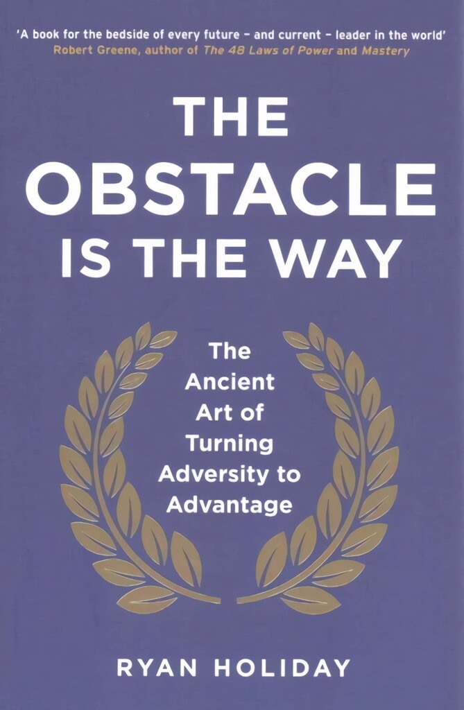 Obstacle is the Way: The Ancient Art of Turning Adversity to Advantage Main kaina ir informacija | Ekonomikos knygos | pigu.lt
