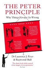 Peter Principle: Why Things Always Go Wrong: As Featured on Radio 4 Main kaina ir informacija | Ekonomikos knygos | pigu.lt