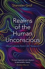 Realms of the Human Unconscious: Observations from LSD Research Main цена и информация | Книги по социальным наукам | pigu.lt
