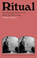 Ritual: How Seemingly Senseless Acts Make Life Worth Living Main kaina ir informacija | Socialinių mokslų knygos | pigu.lt