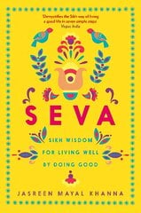 Seva: Sikh wisdom for living well by doing good Main цена и информация | Самоучители | pigu.lt